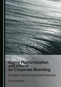 Abbildung von: Digital Platformization and Effects on Corporate Branding - Cambridge Scholars Publishing