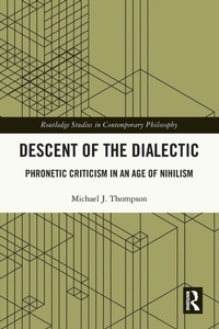 Enlarge image Cover: Descent of the Dialectic - Routledge