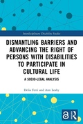 Cover: Dismantling Barriers and Advancing the Right of Persons with Disabilities to Participate in Cultural Life - Routledge