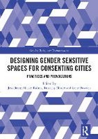 Enlarge image Cover: Designing Gender Sensitive Spaces for Consenting Cities - Routledge