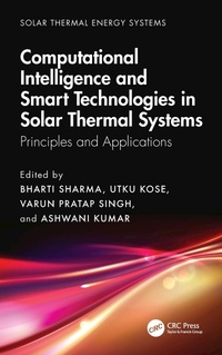 Enlarge image Cover: Computational Intelligence, and Smart Technologies in Solar Thermal Systems - CRC Press