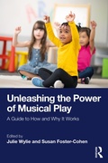 Cover: Unleashing the Power of Musical Play - Routledge