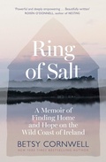 Cover: Ring of Salt: Finding home and hope on the Wild Coast of Ireland - Renegade Books
