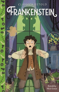 Enlarge image Cover: Classics Retold: Frankenstein - Franklin Watts Ltd