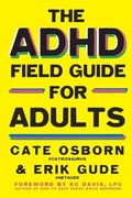 Cover: The ADHD Field Guide for Adults - Simon + Schuster LLC