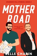 Cover: Mother Road (Sparrow Hill Stories, #2) - Belle Chapin