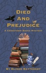 Cover: Died And Prejudice (The Cross-Town Book Mysteries, #1) - Elinor Battersby