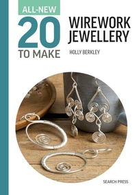 Abbildung von: All-New Twenty to Make: Wirework Jewellery - Search Press Ltd