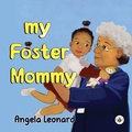 Cover: My Foster Mommy - Bumblebee Books
