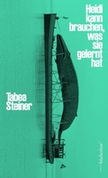 Cover: Heidi kann brauchen, was sie gelernt hat - edition b&uuml;cherlese