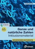Cover: Ganze und nat&uuml;rliche Zahlen - Inklusionsmaterial - Persen Verlag
