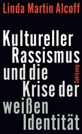 Cover: Kultureller Rassismus und die Krise der wei&szlig;en Identit&auml;t - Suhrkamp