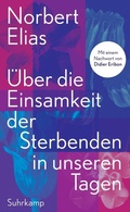 Cover: &Uuml;ber die Einsamkeit der Sterbenden in unseren Tagen - Suhrkamp