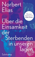 Cover: &Uuml;ber die Einsamkeit der Sterbenden in unseren Tagen - Suhrkamp