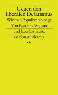 Abbildung von: Gegen den liberalen Defätismus - Suhrkamp