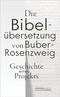 Bild: Die Bibel&uuml;bersetzung von Buber-Rosenzweig - J&uuml;discher Verlag im Suhrkamp Verlag