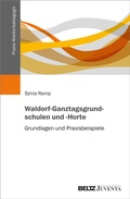 Cover: Waldorf-Ganztagsgrundschulen und -Horte - Juventa Verlag ein Imprint der Beltz Verlagsgruppe GmbH & Co. KG