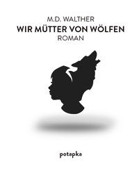 Abbildung von: Wir Mütter von Wölfen - Potapka