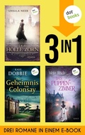 Cover: Der H&ouml;lle Zorn, Das Geheimnis von Colonsay & Das Puppenzimmer - dotbooks
