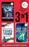 Cover: Nachtfl&uuml;stern, Todestrieb & Der Tod vergisst nie - dotbooks