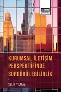 Cover: Kurumsal Iletisim Perspektifinde S&uuml;rd&uuml;r&uuml;lebilirlik - Egitim Yayinevi