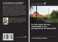 Abbildung von: La red viaria de una comunidad y sus perspectivas de desarrollo - Ediciones Nuestro Conocimiento