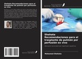 Cover: Shehata Recomendaciones para el trasplante de pulm&oacute;n por perfusi&oacute;n ex vivo - Ediciones Nuestro Conocimiento