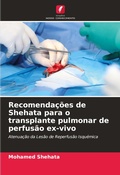 Cover: Recomendacoes de Shehata para o transplante pulmonar de perfusao ex-vivo - Edicoes Nosso Conhecimento