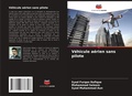 Cover: Vehicule aerien sans pilote - Editions Notre Savoir
