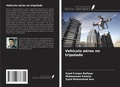 Cover: Veh&iacute;culo a&eacute;reo no tripulado - Ediciones Nuestro Conocimiento