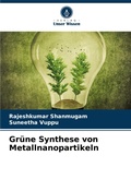 Cover: Gruene Synthese von Metallnanopartikeln - Verlag Unser Wissen