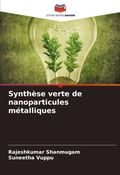 Cover: Synthese verte de nanoparticules metalliques - Editions Notre Savoir
