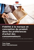 Cover: Fidelite a la marque et conception du produit dans les preferences d'achat des consommateurs - Editions Notre Savoir