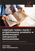 Cover: Lojalnosc wobec marki i projektowanie produktu w preferencjach zakupowych konsumentow - Wydawnictwo Nasza Wiedza
