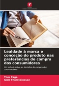 Cover: Lealdade a marca e concecao do produto nas preferencias de compra dos consumidores - Edicoes Nosso Conhecimento