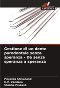 Cover: Gestione di un dente parodontale senza speranza - Da senza speranza a speranza - Edizioni Sapienza