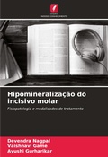 Cover: Hipomineralizacao do incisivo molar - Edicoes Nosso Conhecimento