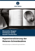 Cover: Hypomineralisierung der Molaren-Schneidezaehne - Verlag Unser Wissen