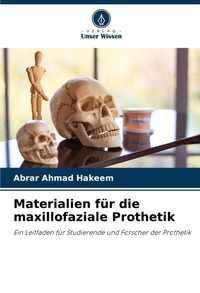 Abbildung von: Materialien für die maxillofaziale Prothetik - Verlag Unser Wissen