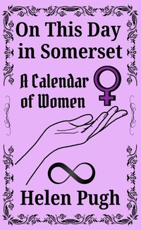 Bild: On This Day in Somerset (A Calendar of Women) - Helen Pugh