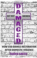 Cover: Damaged but not Broken - Spreading the Fire Publishing