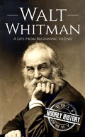 Cover: Walt Whitman: A Life from Beginning to End (Biographies of American Authors) - Hourly History