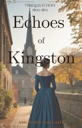 Cover: Echoes of Kingston (Timeless Echoes) - Angeline Gallant