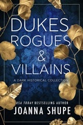 Cover: Dukes, Rogues & Villains - Joanna Shupe