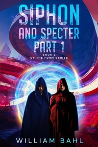 Enlarge image Cover: Siphon and Specter Part 1 (Form Series, #2) - Bahl & Nash Audio Solutions
