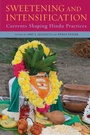 Cover: Sweetening and Intensification - SUNY series in Hindu Studies
