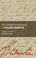 Cover: The Complete Correspondence of Friedrich Hoelderlin - State University of New York Press