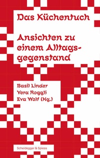 Enlarge image Cover: Das Küchentuch - Scheidegger & Spiess