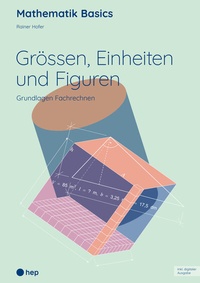 Abbildung von: Grössen, Einheiten und Figuren (Print inkl. E-Book Edubase) - hep verlag