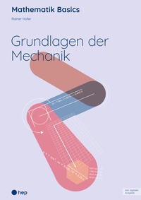 Abbildung von: Grundlagen der Mechanik (Print inkl. E-Book Edubase) - hep verlag